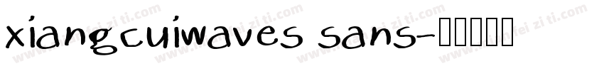 xiangcuiwaves sans字体转换